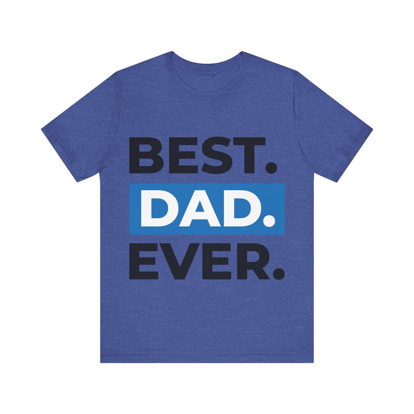 Best Dad Ever Tee