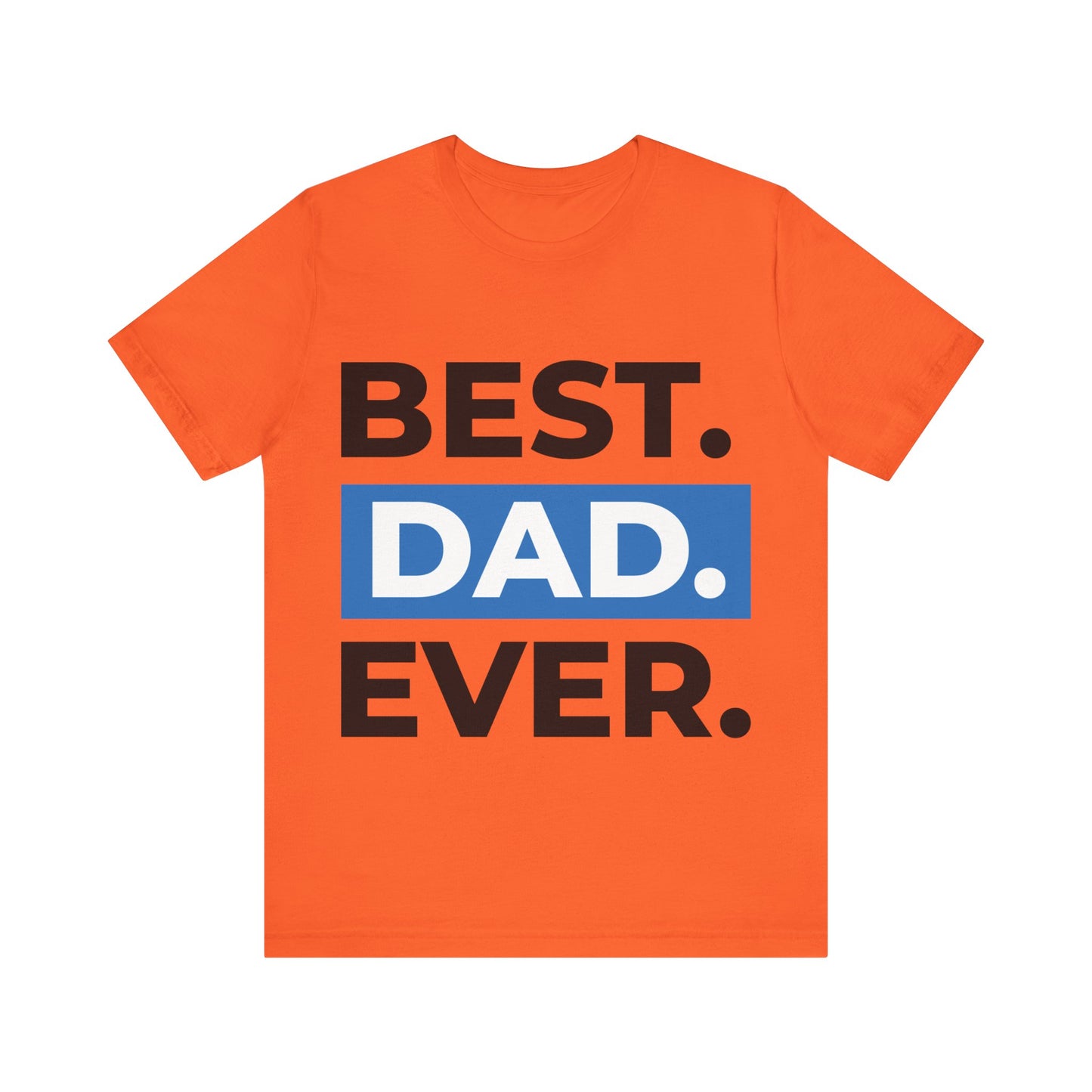 Best Dad Ever Tee