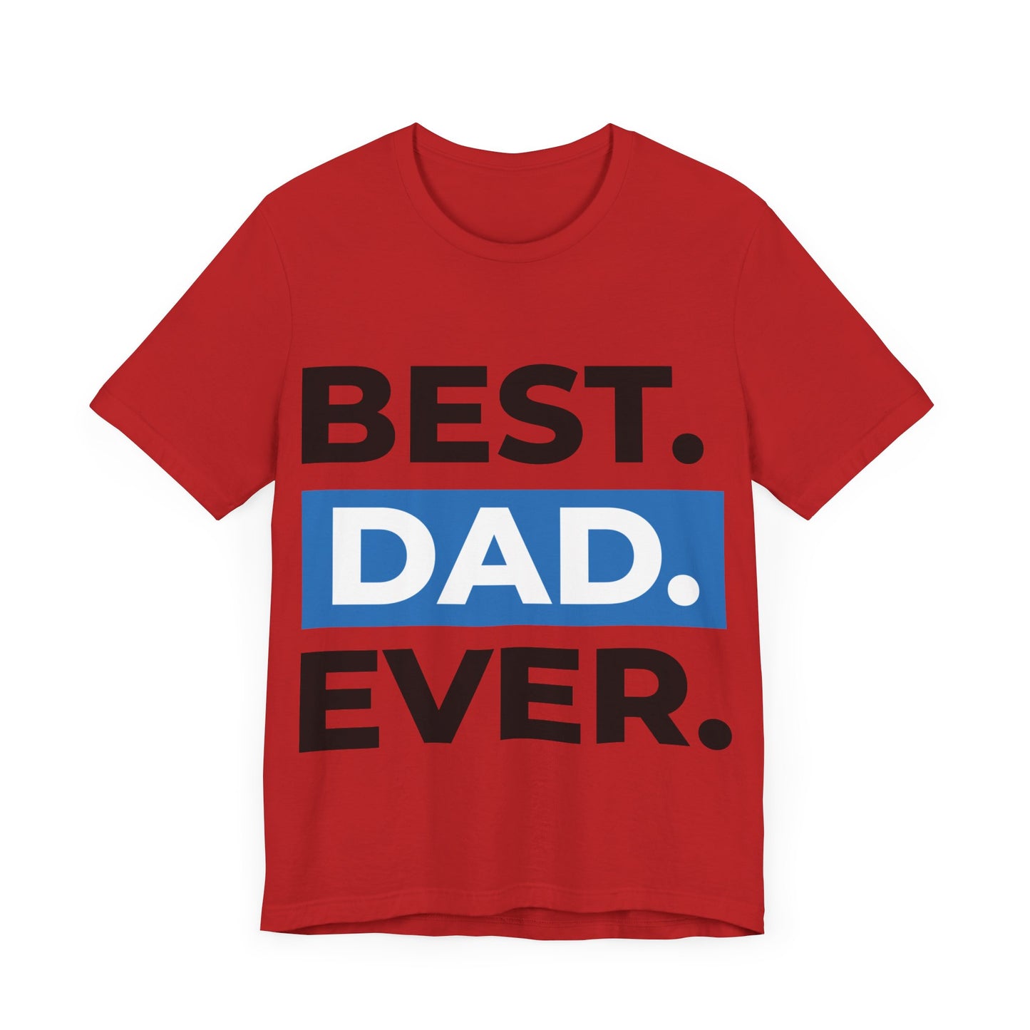 Best Dad Ever Tee