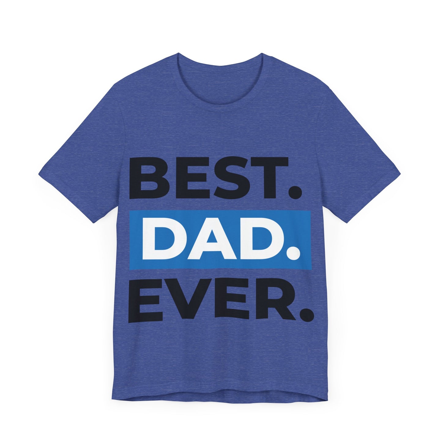 Best Dad Ever Tee
