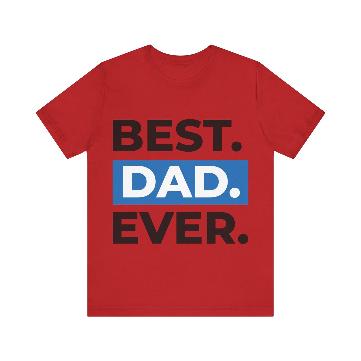 Best Dad Ever Tee